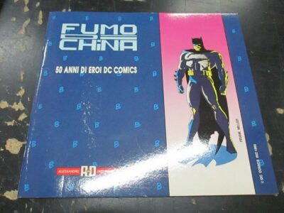 50 Anni Di Eroi Dc Comics - Fumo Di China - Alessandro Distribuzioni 1989