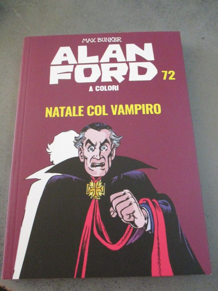 Alan Ford A Colori N° 72 - Ed. Mondadori - Magnus & Bunker