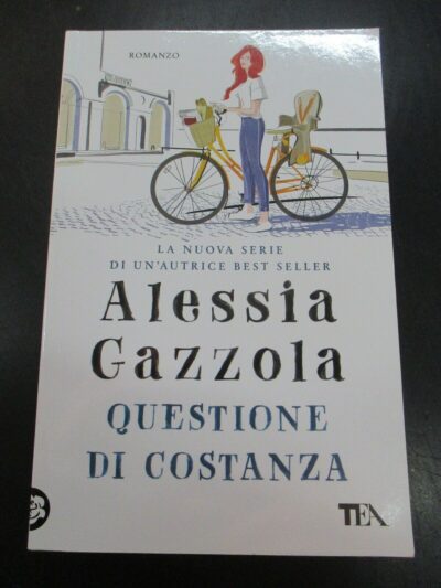 Alessia Gazzola - Questione Di Costanza - Tea 2020