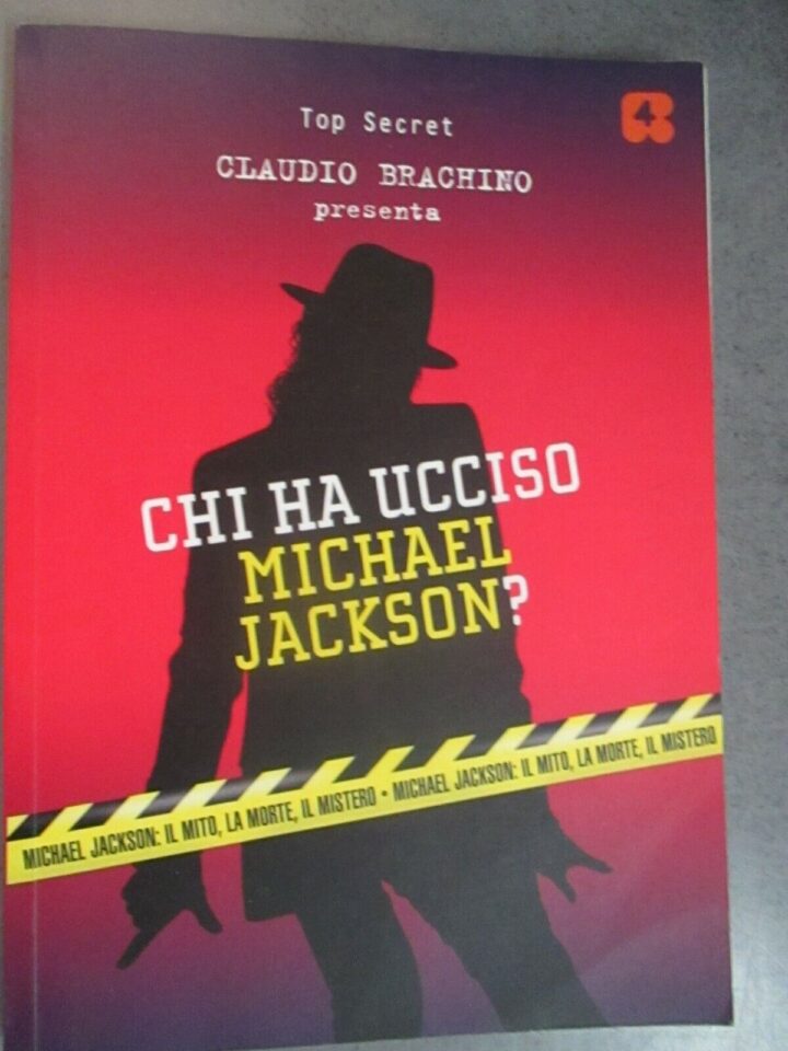 Chi Ha Ucciso Michael Jackson ? - Claudio Brachino - Ed. Rti 2009