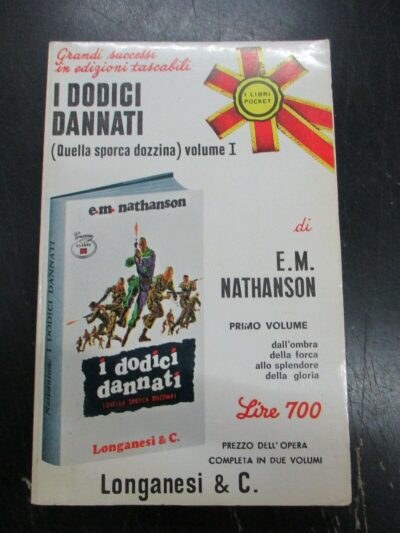 E.m. Nathanson - I Dodici Dannati - Longanesi 1970 - Due Volumi