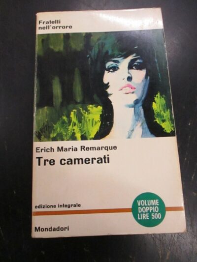 Erich Maria Remarque - Tre Camerati - Mondadori 1964