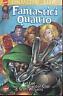 Fantastici Quattro N° 160 - Ed. Marvel Italia - 1998