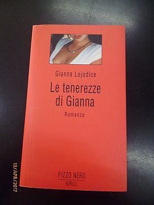 Gianna Lojodice - Le Tenerezze Di Gianna - Ed. Borelli - 2001