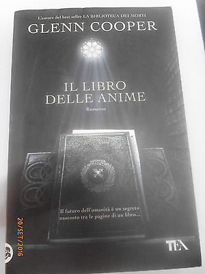 Glenn Cooper - Il Libro Delle Anime - Tea 2010 - Offerta!