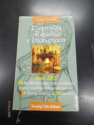 Guida Touring 2002 - L'ospitalita' Di Qualita' E Buon Prezzo - Touring Editore