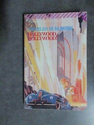 Hollywood, Hollywood - Charles Bukowski - Ed. Feltrinelli - 1996