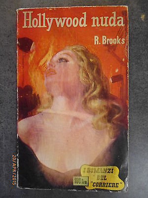 Hollywood Nuda - R. Brooks - Ed. Corriere Della Sera - 1956