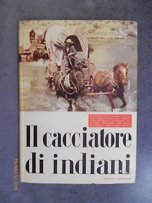 Il Cacciatore Di Indiani - 1964 - Ed. Malipiero