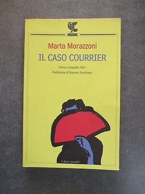 Il Caso Courrier - Marta Morazzoni - Ed. Guanda - 2005