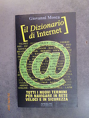 Il Dizionario Di Internet - Giovanni Mosca - 2000 - Ed. Mondadori