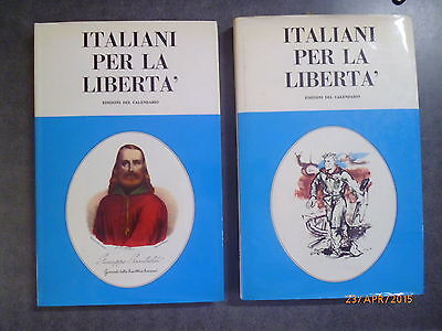 Italiani Per La Liberta' - 2 Volumi 1967 - Il Calendario Del Popolo