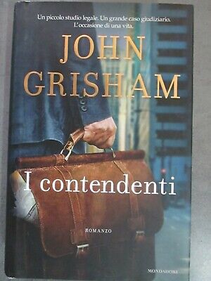 John Grisham - I Contendenti - I° Edizione Mondadori 2011