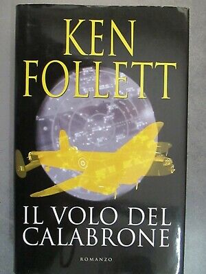 Ken Follett - Il Volo Del Calabrone - Ed. Mondolibri - 2003