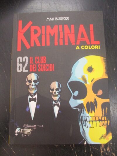 Kriminal A Colori N° 62 + Figurine - Ed. Gazzetta Dello Sport - Magnus & Bunker