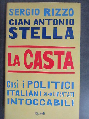 La Casta - Sergio Rizzo - Gian Antonio Stella - Rizzoli