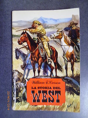 La Storia Del West - William T. Carson - Ed. Deagostini - 1964