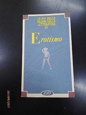 Le Piu Belle Pagine Della Letteratura Su: Erotisomo - Edizioni E / O - 1993