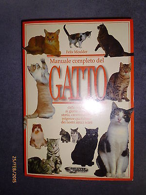 Manuale Completo Del Gatto - Felix Moulder - Ed. Gulliver - 1997