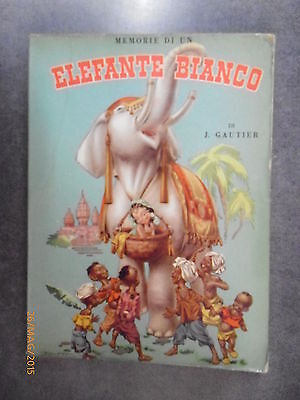 Memorie Di Un Elefante Bianco - J. Gautier - 1954 - Ed. Carroccio