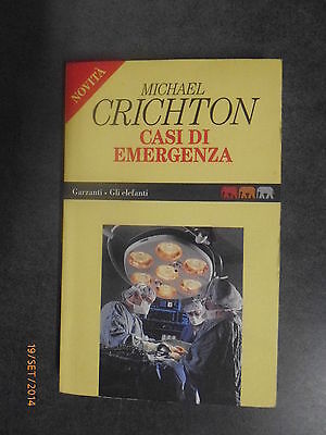 Michael Crichton - Casi Di Emergenza - Ed. Garzanti - 1995