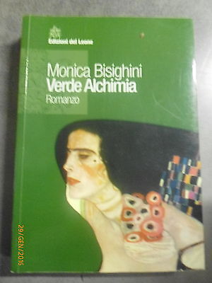 Monica Bisighini - Verde Alchimia - Ed. Del Leone - Offerta!