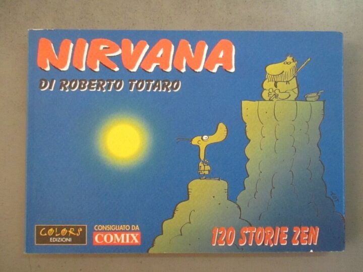 Nirvana Di Roberto Totaro 120 Storie Zen - Ed. Colors 1997 - Copia Numerata