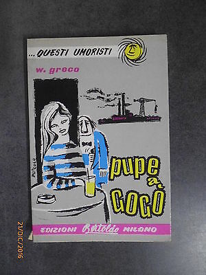 Pupe A Gogo' - W. Greco - 1964 - Ed. Bertoldo - Questi Umoristi