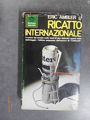 Ricatto Internazionale - Eric Ambler - Ed. Mondadori - 1970