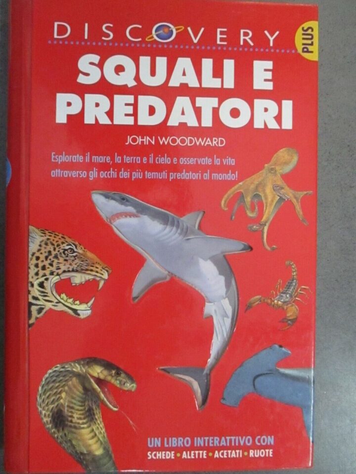 Squali E Predatori - John Woodward - Il Castello Srl 2007 - Discovery Plus