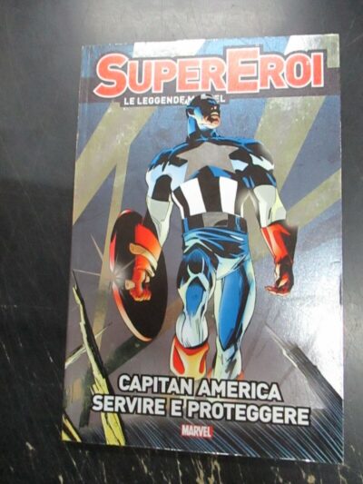 Supereroi Le Leggende Marvel N° 46 - Capitan America Servire E Proteggere