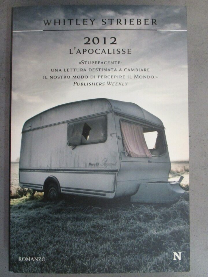 Whitley Strieber - 2012 L' Apocalisse - Newton Compton Editori 2009- 3° Edizione