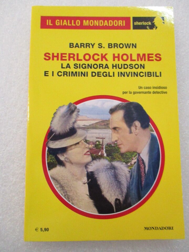 Il Giallo Mondadori 71 - Sherlock Holmes La Signora Hudson E I Crimini Degli...