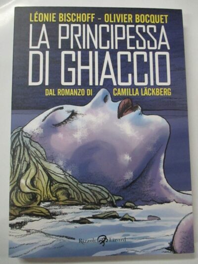 La Principessa Di Ghiaccio - Camilla Lackberg - Rizzoli Lizard 2014