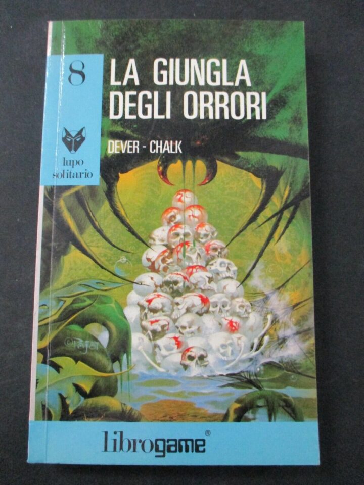 La Giungla Degli Orrori - Libro Game N° 8 - Lupo Solitario Prima Ristampa 1989