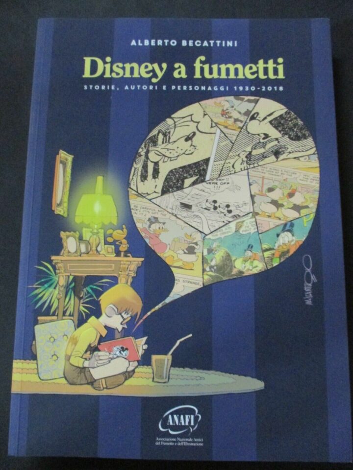 Disney A Fumetti 1930/2018 - Alberto Becattini - Anafi 2019