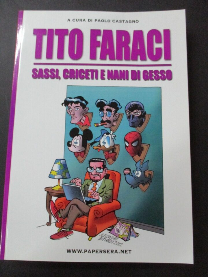 Tito Faraci Sassi, Criceti E Nani Di Gesso - Papersera 2012