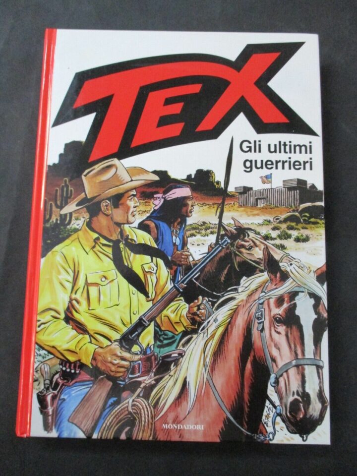 Tex Gli Ultimi Guerrieri - Mondadori 2010 1° Edizione
