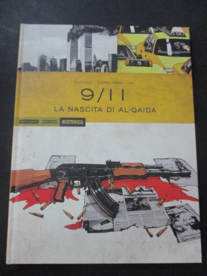 Historica Vol. 21 9/11 La Nascita Di Al-qaida - Mondadori