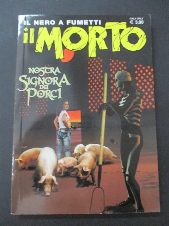 Il Morto N° 21 Nostra Signora Dei Porci - Menhir Ed. 2016