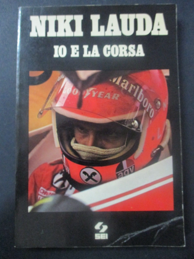 Niki Lauda - Io E La Corsa - Ed. Sei 1976