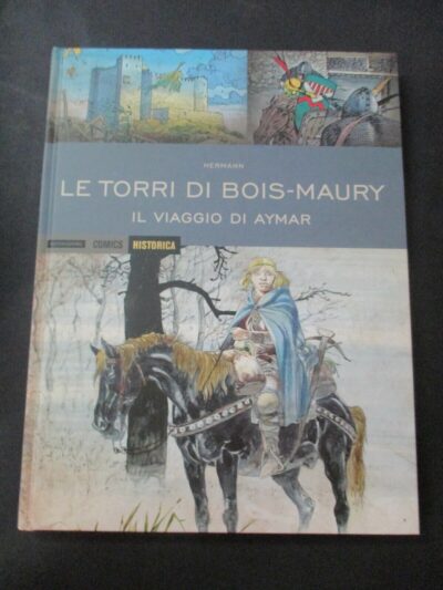 Historica Vol. 25 Le Torry Di Bois-maury Il Viaggio Di Aymar - Mondadori