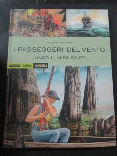 Historica Vol. 41 I Passeggeri Del Vento Lungo Il Mississippi - Mondadori