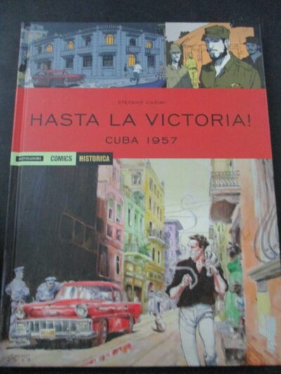 Historica Vol. 56 Hasta La Victoria Cuba 1957 - Mondadori