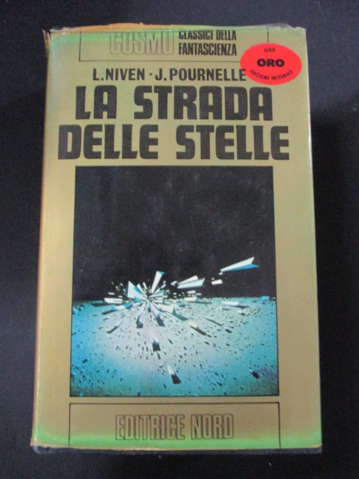 Niven/pournelle - La Strada Delle Stelle - Cosmo Ed. Nord 1975 - 1° Edizione