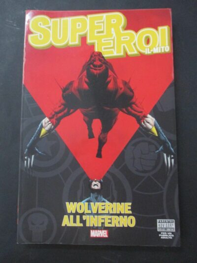 Supereroi Il Mito N° 14 - Wolverine All'inferno