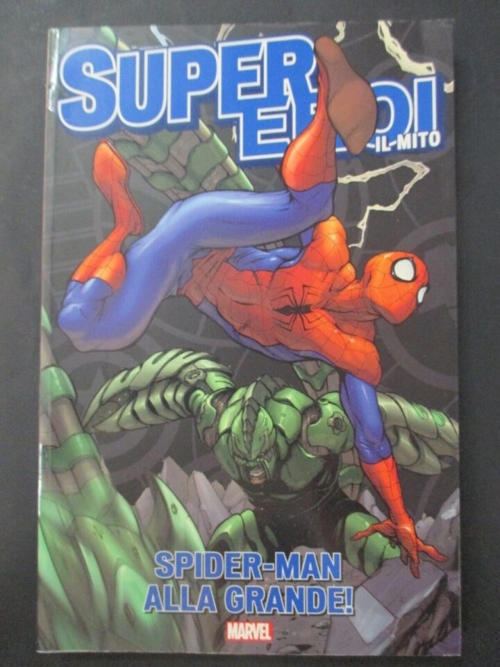 Supereroi Il Mito N° 3 - Spider-man Alla Grande!