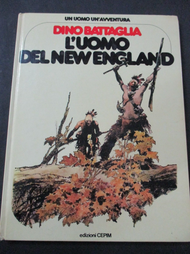 Dino Battaglia L'uomo Del New England - Un Uomo Un'avventura 22