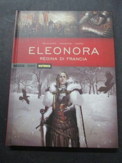 Historica Vol. 24 Eleonora Regina Di Francia - Mondadori