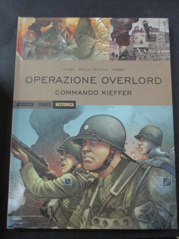 Historica Vol. 44 Operazione Overlord Commando Kieffer - Mondadori